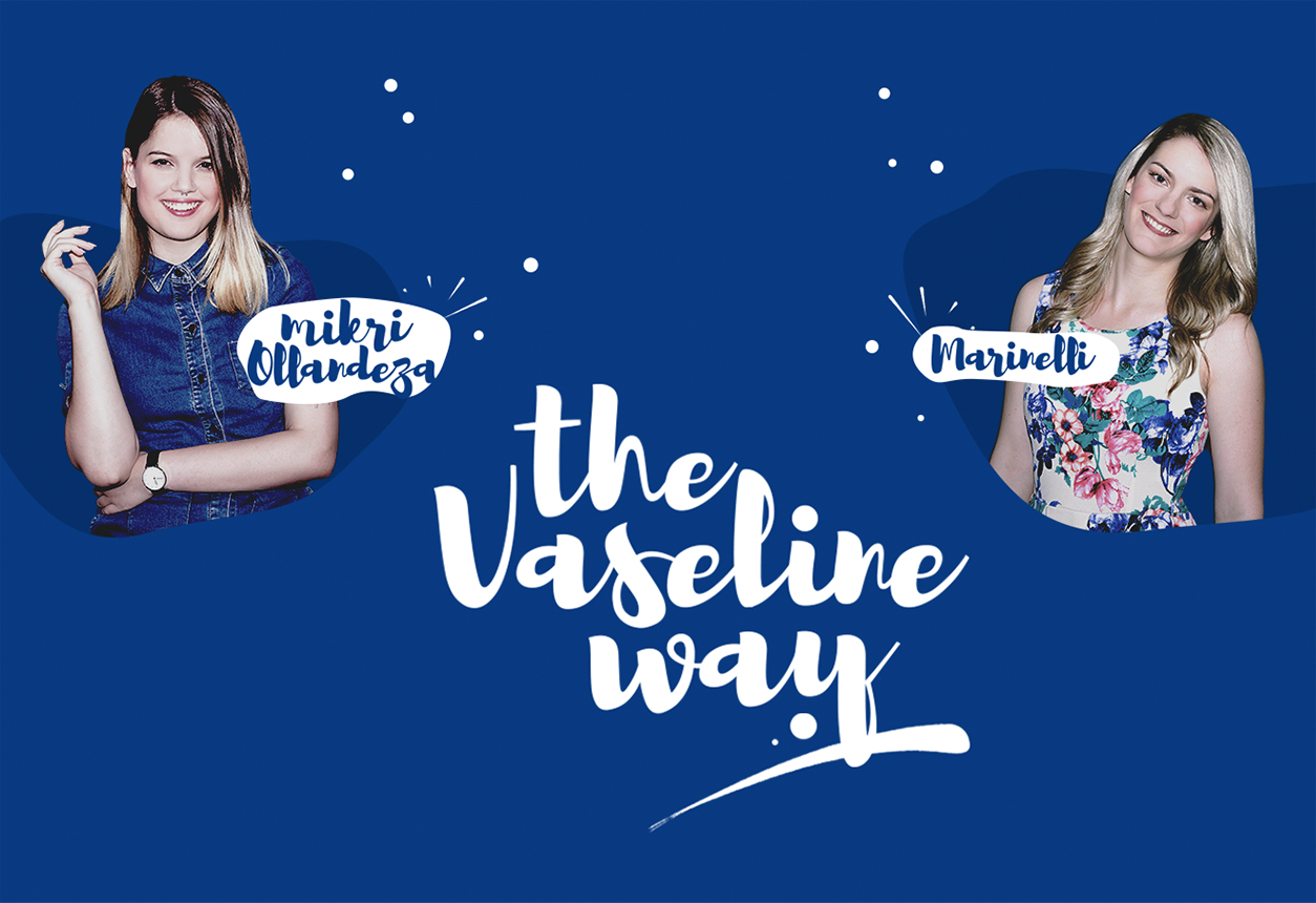 The Vaseline Way